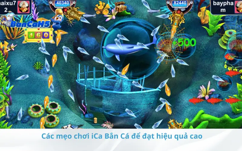 Các mẹo chơi iCa Bắn Cá để đạt hiệu quả cao