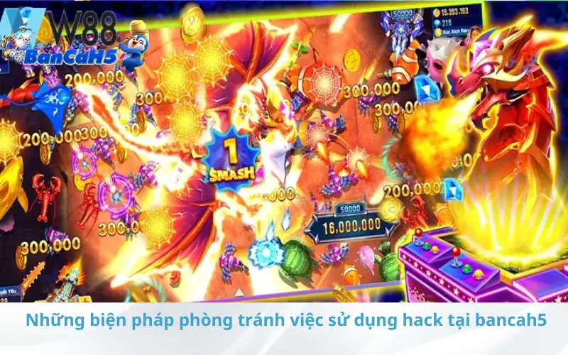 Những biện pháp phòng tránh việc sử dụng hack tại bancah5